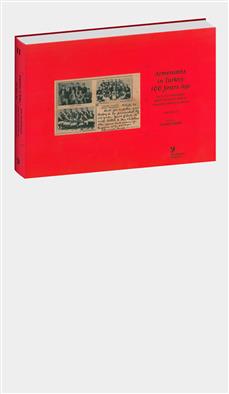 Armenians in Turkey 100 Years Ago (Vol. II)