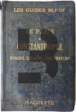 De Paris a Constantinople (Les Guides Blues)