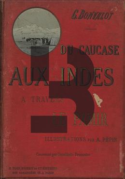 Du Caucase Aux Indes A Travers Le Pamir