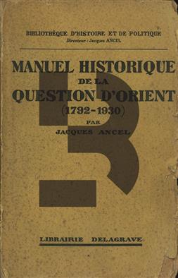 Manuel Historique de la Question Orient (1792-1930)
