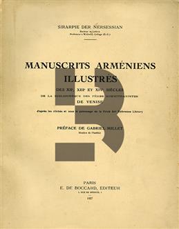 Manuscrits Armeniens Illustres Des XII, XIII et XIV Siecles de la Bibliotheque des Peres Mekhitaristes de Venise