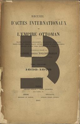 Recueil d'Actes Internationaux de l'Empire Ottoman (Tome Troisieme)