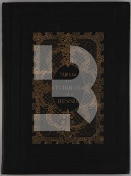 Tableau Historique, Politique et Pittoresque de la Turquie et de la Russie